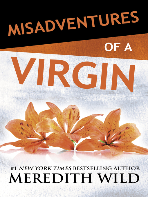 Title details for Misadventures of a Virgin by Meredith Wild - Available